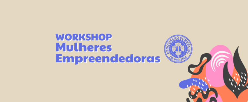 Workshop Mulheres: Guia Prático da Empreendedora